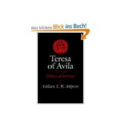Teresa of Avila and the Politics of Sanctity