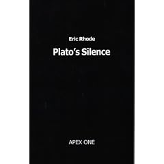 Plato's Silence: A Study in the Imagination: Can Be Read Independently Pt. 1 (On the Imagination)