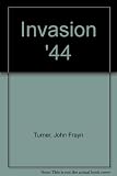 Invasion '44 : the full story of D-Day