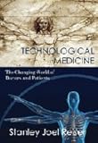 Technological medicine : the changing world of doctors and patients