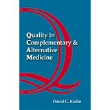 Quality In Complementary & Alternative Medicine by David C. Kailin