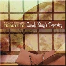 Click here to buy A Piano Strings Tribute to Carole King's Tapestry by  Various Artists .