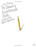 The Drawing Breakthrough Book: A Shortcut to Artistic Excellence