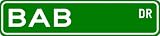 BAB Street Sign ~ Personalized Family Lastname Sign ~ Gameroom, Basement, Garage Sign Novelty** ALUMINUM METAL