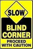SLOW BLIND CORNER PROCEED WITH CAUTION 18 x 12 Aluminum 5 Yr Sign