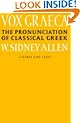 Vox Graeca: The Pronunciation of Classical Greek