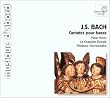 Bach : Cantates pour basse BWV 56, 82 et 158