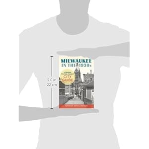 Milwaukee in the 1930s: A Federal Writers Project City Guide