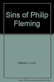 The sins of Philip Fleming : a compelling novel of a man's intimate problem