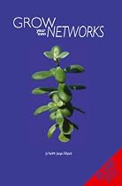 Grow Your Own Network