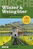 Winzer und Weingüter Deutschland, Elsass und Luxemburg und Österreich 2004/2005. Reiseziele zu rund 1400 Weingütern
