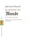 Le pouvoir du Monde ou les illusions perdues