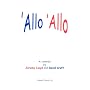 "Allo 'Allo" (Acting Edition)