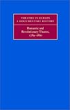 Romantic And Revolutionary Theatre, 1789-1860