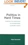Politics in Hard Times: Comparative Responses to International Economic Crises (Cornell Studies in Political Economy)