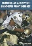Coaching an Aggressive Eight-Man Front Defense