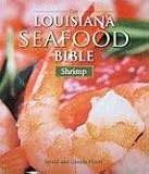 The Louisiana seafood bible : shrimp