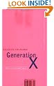 Generation X: Tales for an Accelerated Culture