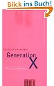 Generation X: Tales for an accelerated Culture