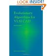 Evolutionary Algorithms for VLSI CAD