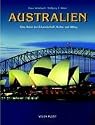 Australien. Eine Reise durch Landschaft, Kultur und Alltag