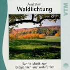 Waldlichtung. CD: Sanfte Weg zum Entspannen und Wohlf�hlen. 30 Minuten Waldlichtung. 30 Minuten Waldlichtung mit Naturger�uschen - 