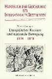 Handbuch der Geschichte der Internationalen Beziehungen, 9 Bde., Bd.6, Europ�isches Konzert und nationale Bewegung (1830-1878) - Heinz Duchhardt
