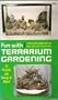 Fun With Terrarium Gardening