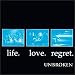 Unbroken - Life. Love. Regret