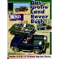 Das gro�e Land Rover Buch. Baureihen I/ II/ III/90/130/ Defender/ Range Rover/ Discovery