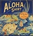The Aloha Shirt: Spirit Of The Islands
