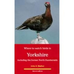 Where to Watch Birds in Yorkshire: Including the Former North Humberside (Where to Watch Birds)