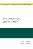 Evaluation for guardianship