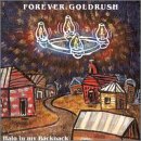 Review Forever Goldrush  / Halo in My Backpack