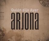 Quién dijo Ayer