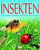 Wissen mit Pfiff. Insekten