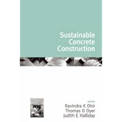 Challenges of Concrete Construction: Sustainable Concrete Construction Pt. 1, v. 5: Proceedings of the International Conference Held at the University of Dundee, Scotland, UK on 9-11 September, 2002