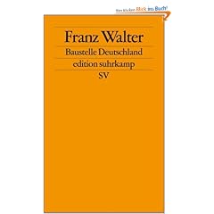 Baustelle Deutschland: Politik ohne Lagerbindung (edition suhrkamp)