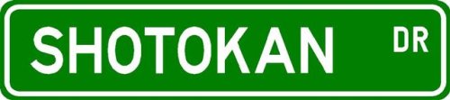 Shotokan Street Sign ~ Martial Arts Gift ~ Aluminum