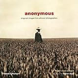 Anonymous: Enigmatic Images from Unknown Photographers (ISBN 0500285764)