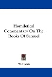 Homiletical Commentary on the Books of Samuel