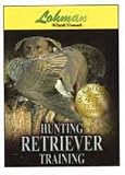 Lohman Hunting Retriever Training DVD