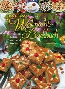 Das große Weihnachts-Backbuch: Die besten Kekse, Torten und Stollen