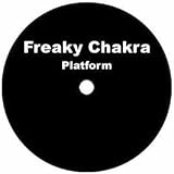 FREAKY CHAKRA / PLATFORM