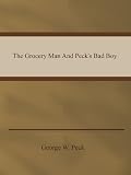 The Grocery Man And Peck's Bad Boy