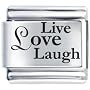 Clearly Charming Live Love Laugh Laser Etched Italian Charm