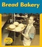 Bread Bakery (Field Trip!)