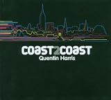 Review Quentin Harris  / Coast2coast - Quentin Harris: Mixed By Quentin Harris