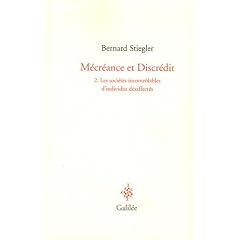 M�cr�ance et Discr�dit : Tome 2, Les soci�t�s incontr�lables d'individus d�saffect�s