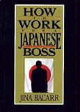 How to Work for a Japanese Boss